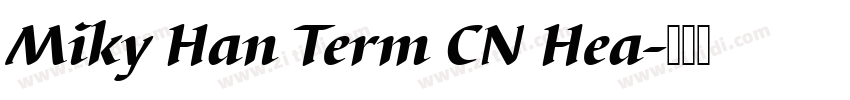 Miky Han Term CN Hea字体转换